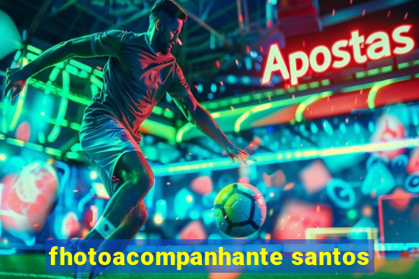 fhotoacompanhante santos